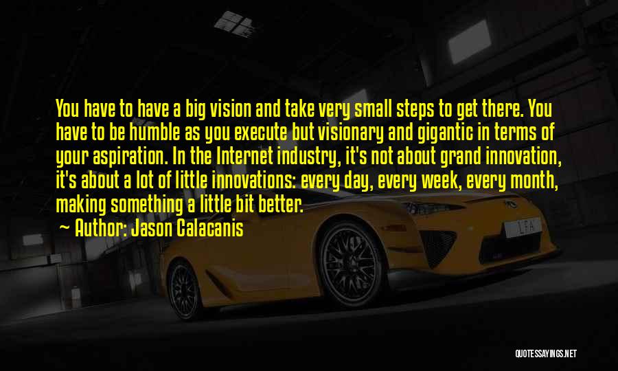 Big Gigantic Quotes By Jason Calacanis