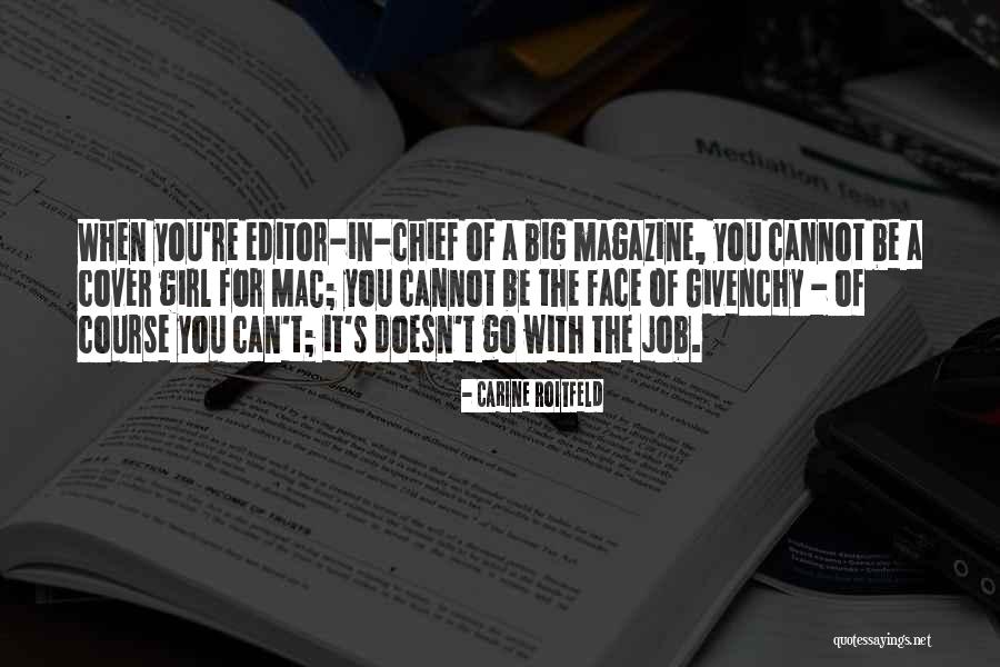 Big Girl Job Quotes By Carine Roitfeld Big Girl Job Quotes By Carine Roitfeld