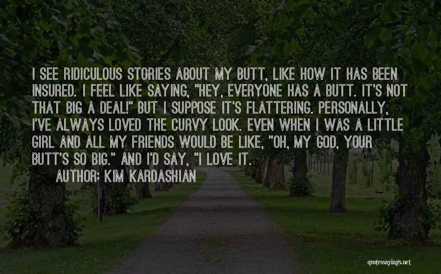 Big Girl Love Quotes By Kim Kardashian