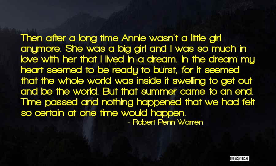 Big Girl Love Quotes By Robert Penn Warren