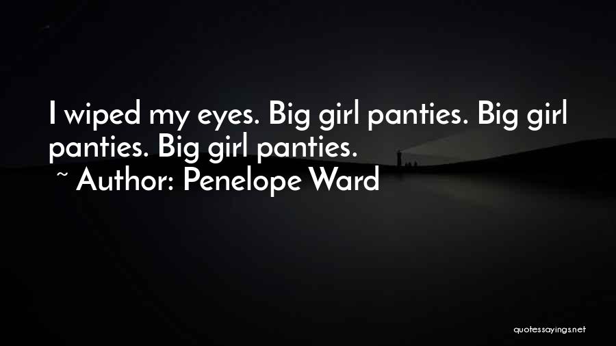 Big Girl Panties Quotes By Penelope Ward