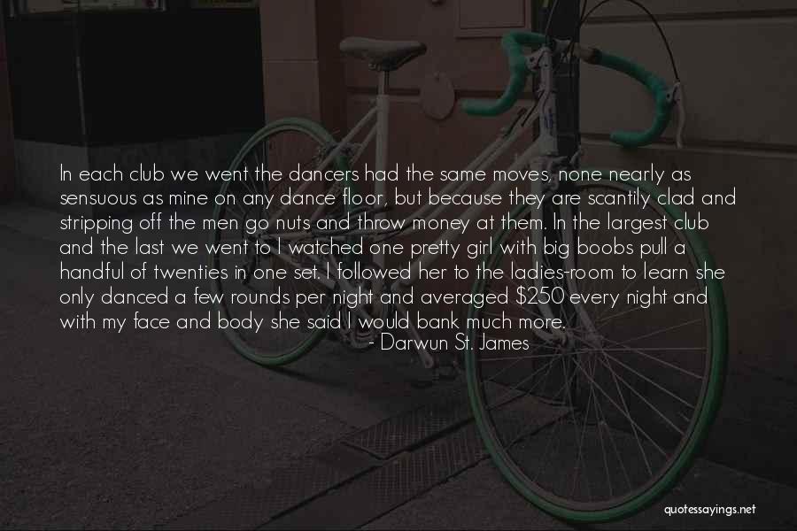 Big Girl Quotes By Darwun St. James Big Girl Quotes By Darwun St. James