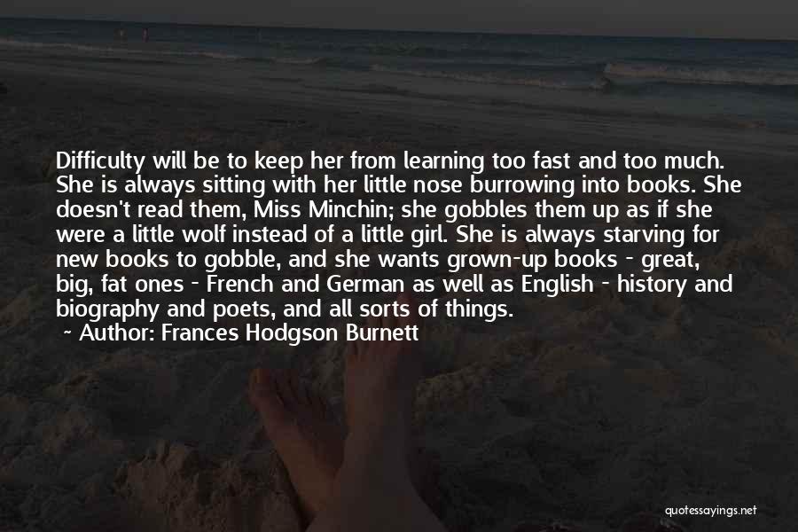 Big Girl Quotes By Frances Hodgson Burnett