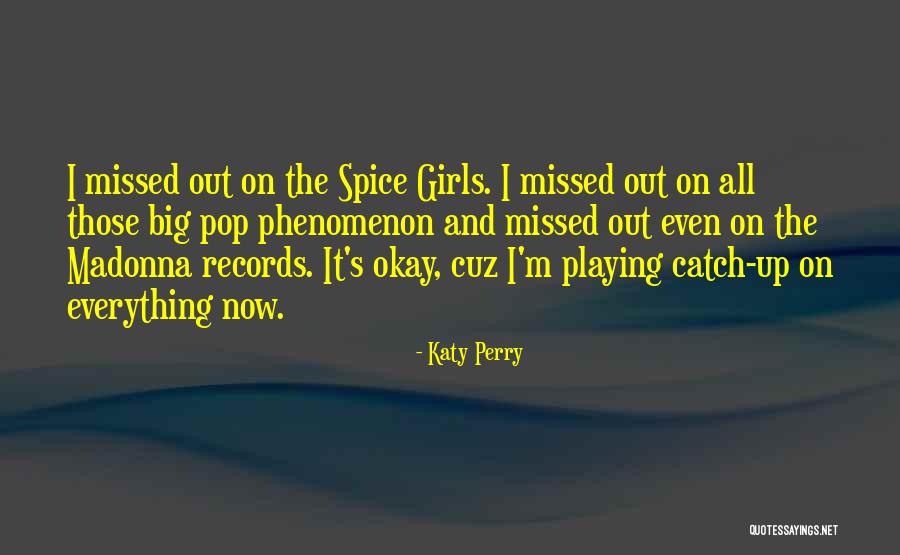 Big Girl Quotes By Katy Perry