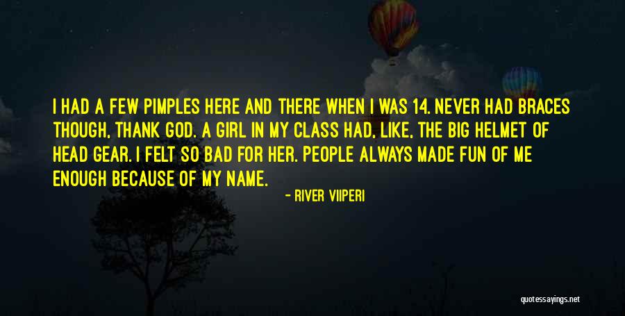 Big Girl Quotes By River Viiperi Big Girl Quotes By River Viiperi