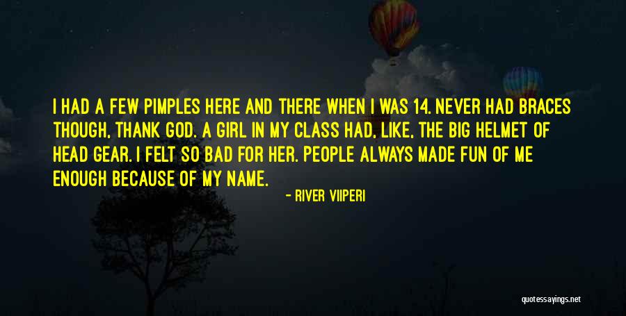 Big Girl Quotes By River Viiperi