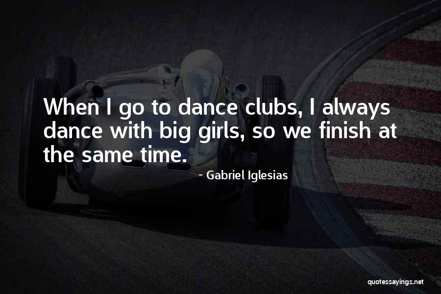 Big Girls Quotes By Gabriel Iglesias Big Girls Quotes By Gabriel Iglesias