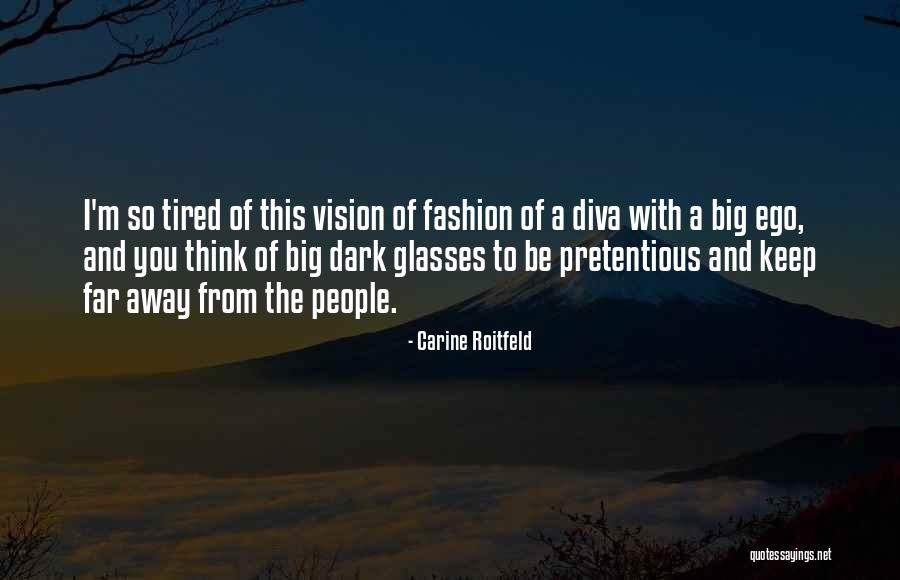 Big Glasses Quotes By Carine Roitfeld Big Glasses Quotes By Carine Roitfeld