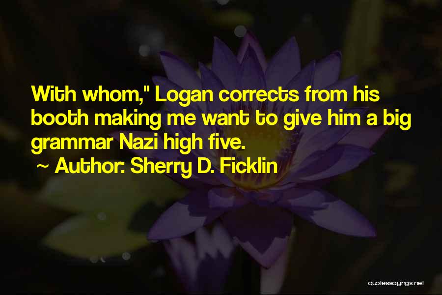 Big Grammar Quotes By Sherry D. Ficklin