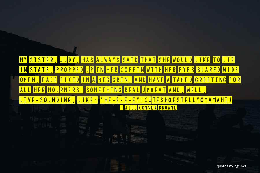 Big Grin Quotes By Jill Conner Browne Big Grin Quotes By Jill Conner Browne