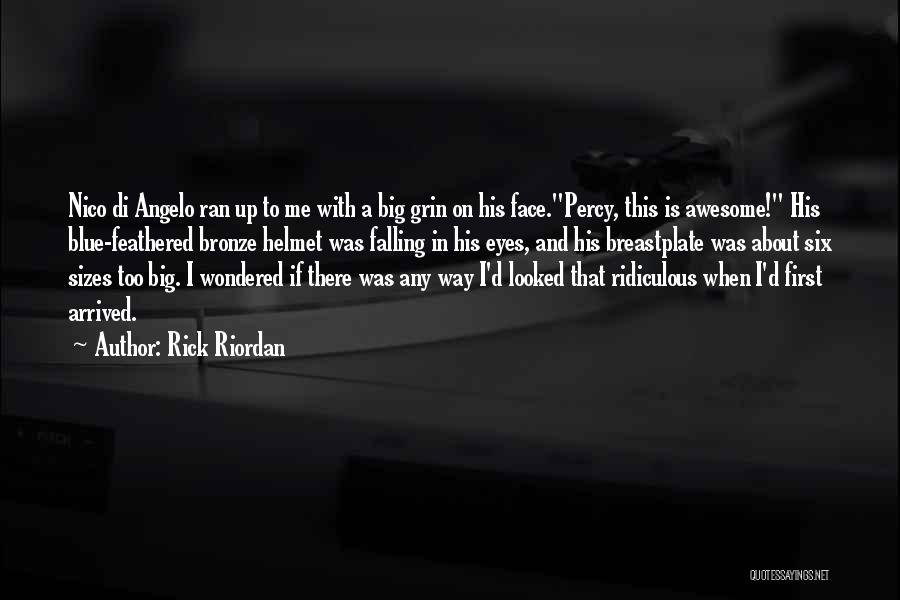Big Grin Quotes By Rick Riordan