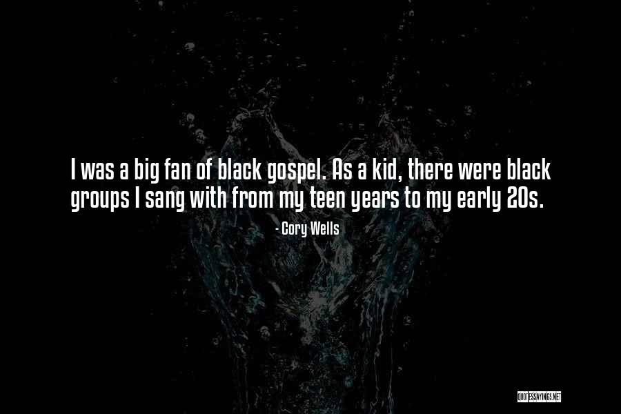 Big Groups Quotes By Cory Wells Big Groups Quotes By Cory Wells