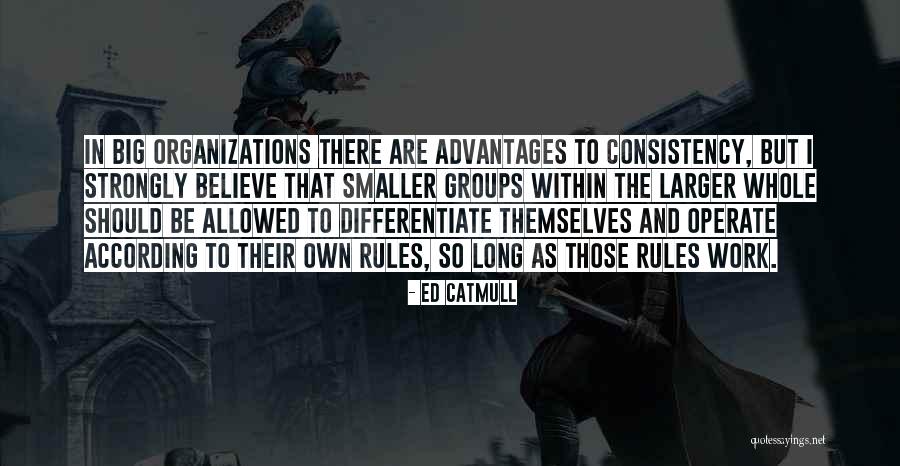 Big Groups Quotes By Ed Catmull Big Groups Quotes By Ed Catmull