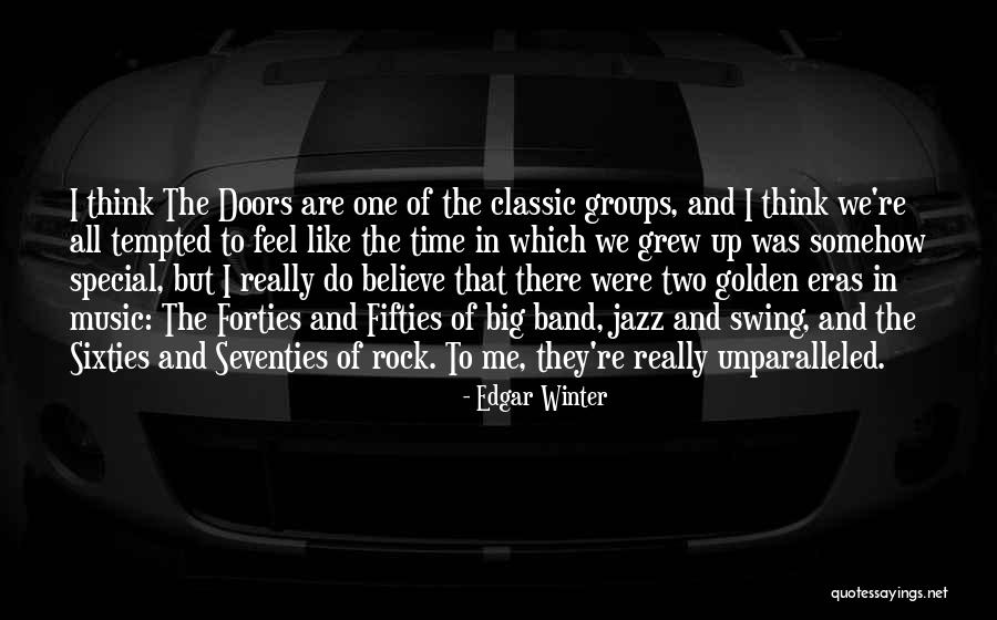 Big Groups Quotes By Edgar Winter Big Groups Quotes By Edgar Winter
