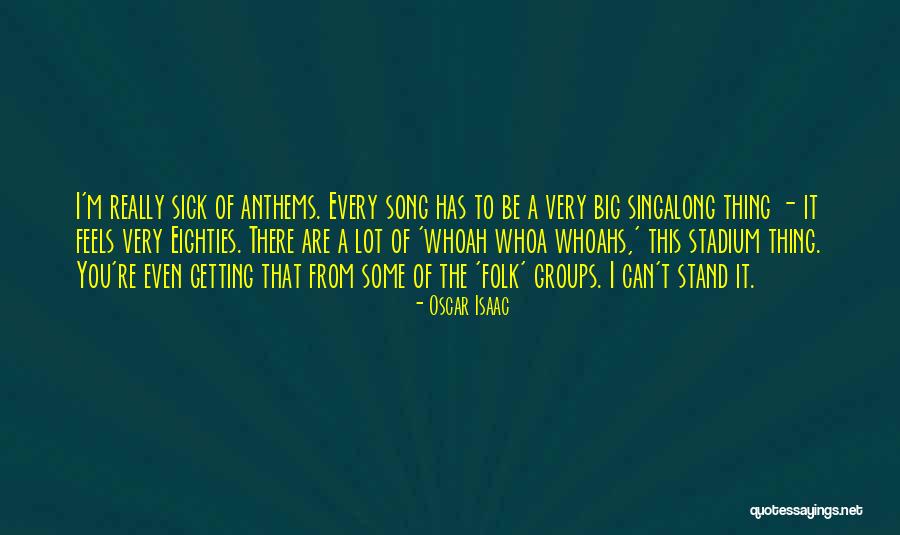 Big Groups Quotes By Oscar Isaac Big Groups Quotes By Oscar Isaac