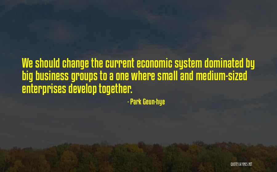 Big Groups Quotes By Park Geun-hye Big Groups Quotes By Park Geun-hye