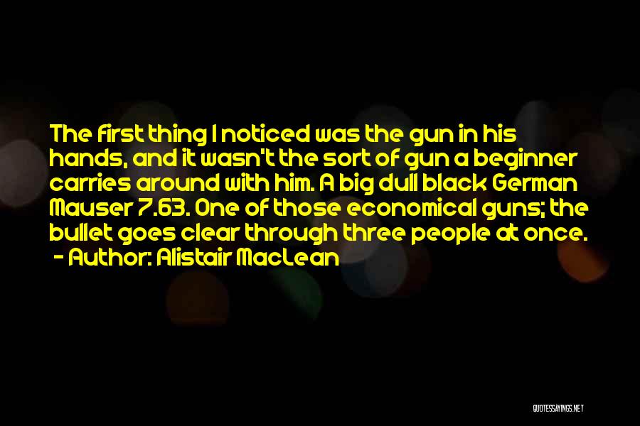 Big Gun Quotes By Alistair MacLean