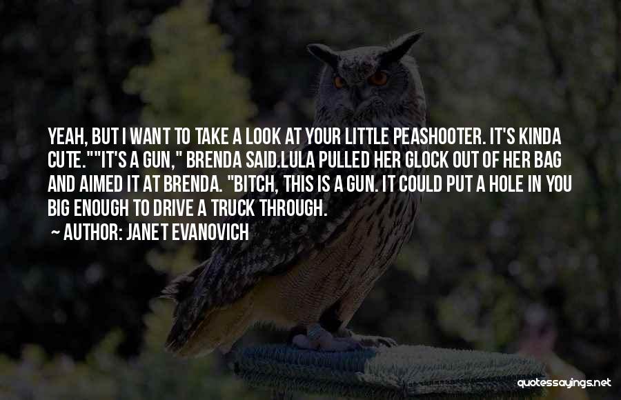 Big Gun Quotes By Janet Evanovich