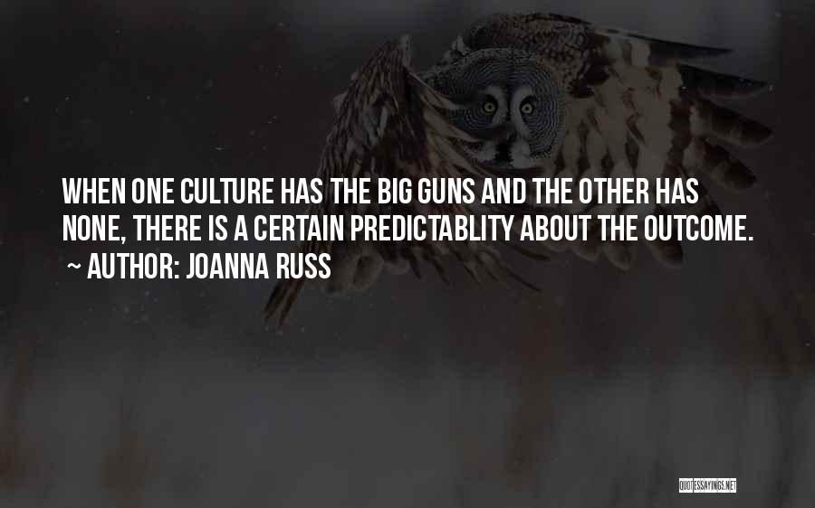 Big Gun Quotes By Joanna Russ