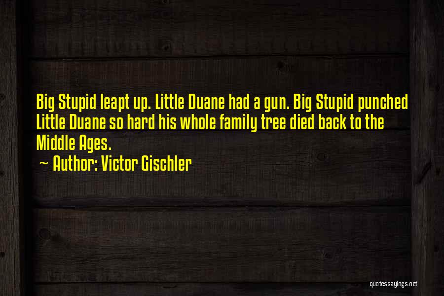 Big Gun Quotes By Victor Gischler