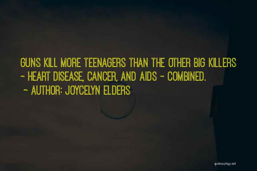 Big Guns Quotes By Joycelyn Elders