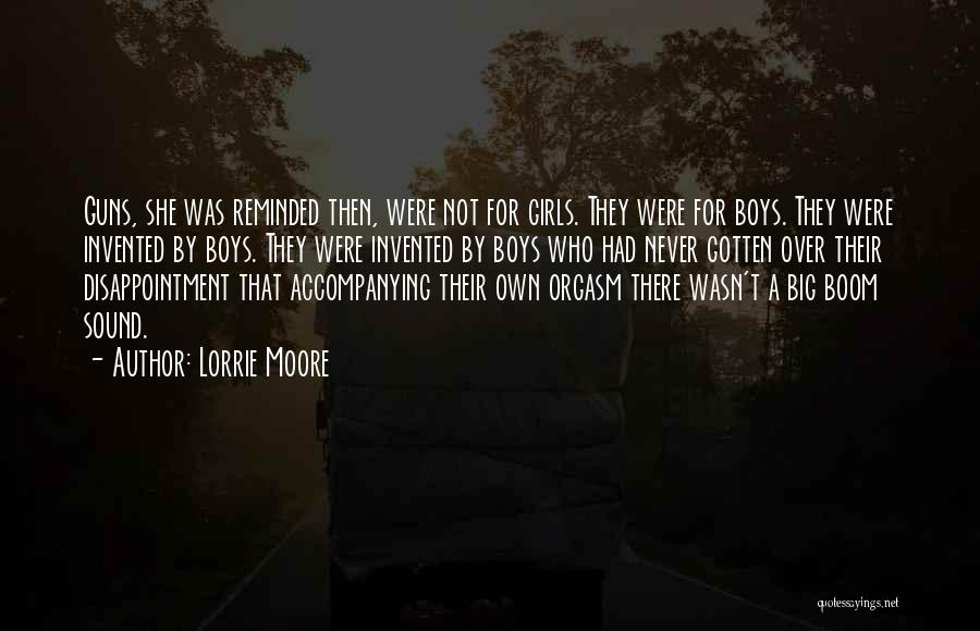 Big Guns Quotes By Lorrie Moore