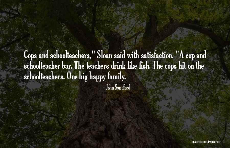 Big Happy Family Quotes By John Sandford