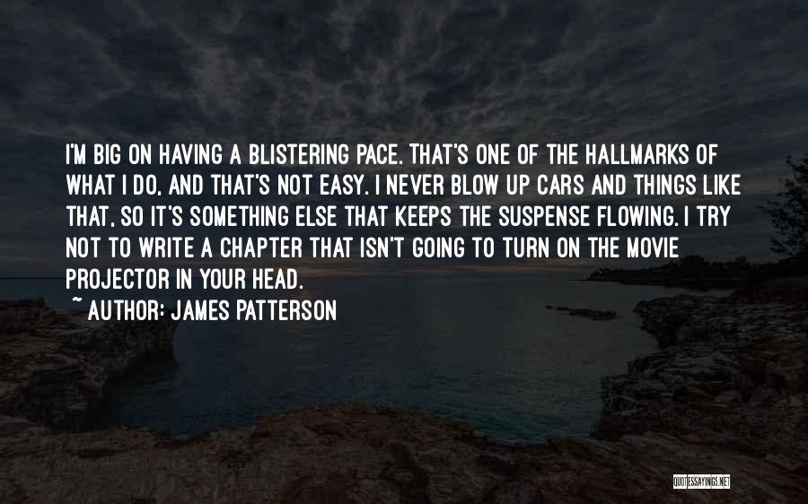 Big Head Movie Quotes By James Patterson