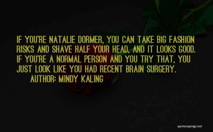Big Head Quotes By Mindy Kaling