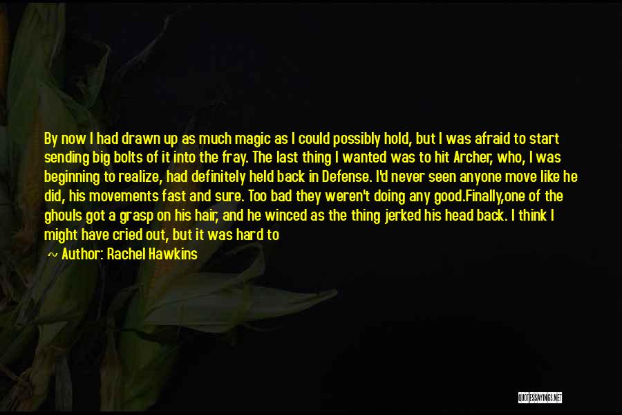 Big Head Quotes By Rachel Hawkins