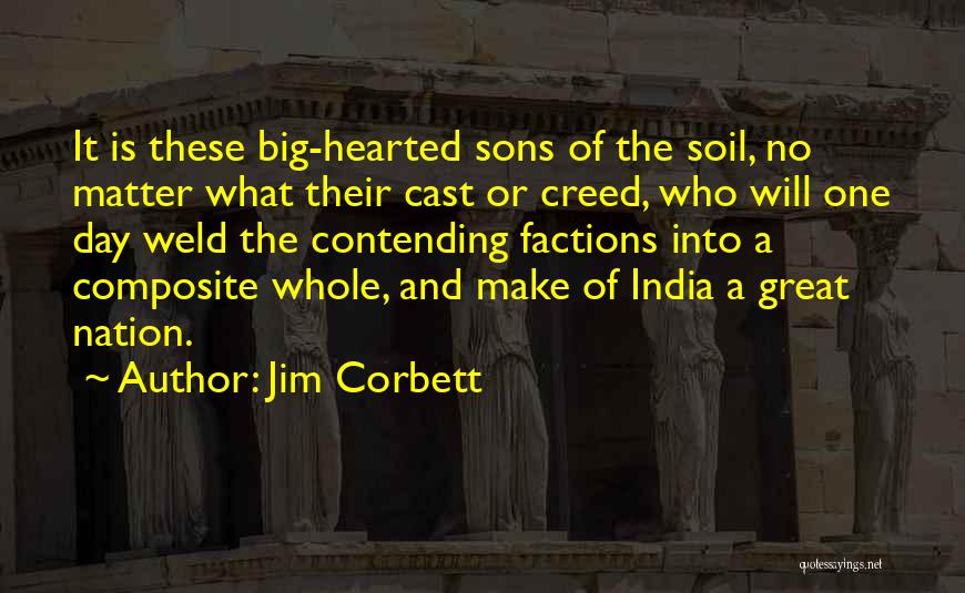 Big Hearted Quotes By Jim Corbett