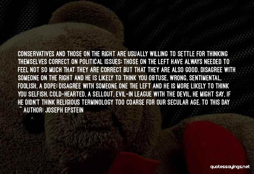 Big Hearted Quotes By Joseph Epstein