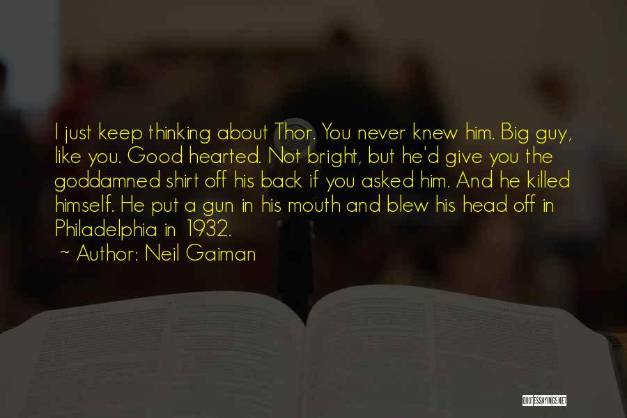 Big Hearted Quotes By Neil Gaiman