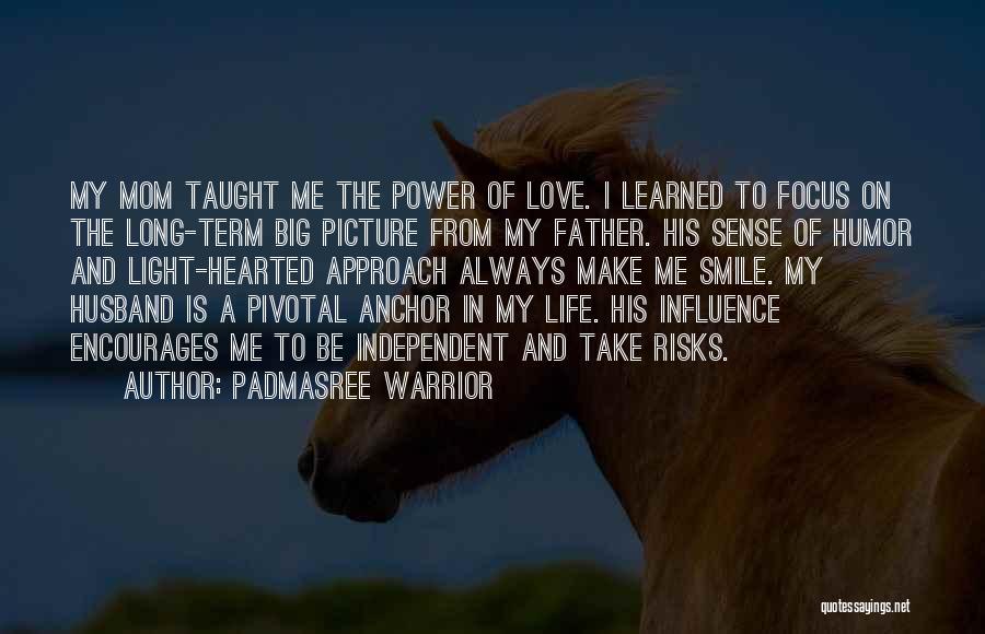Big Hearted Quotes By Padmasree Warrior