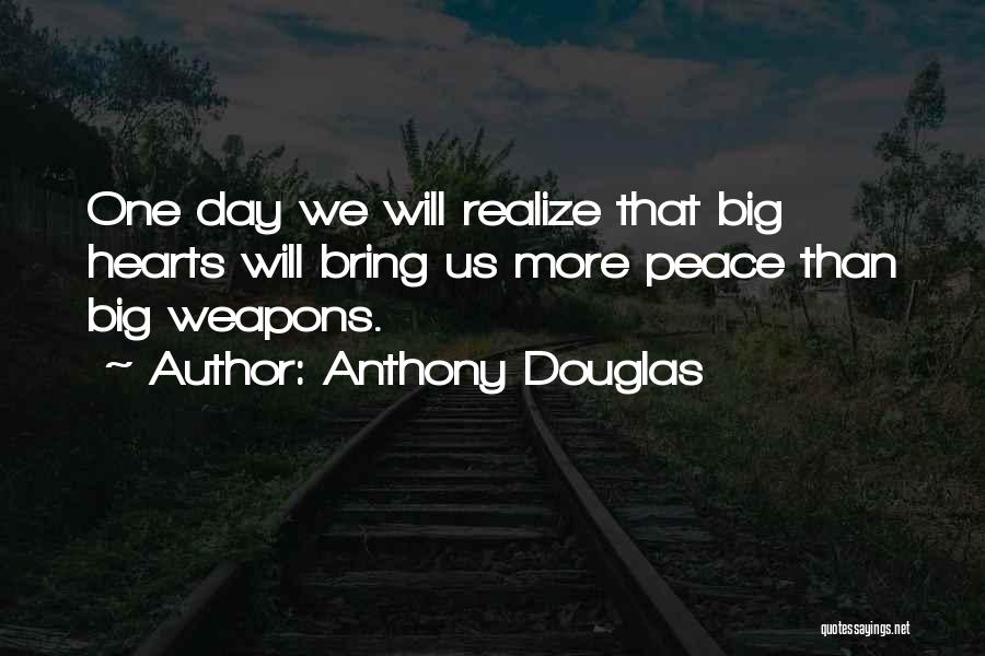 Big Hearts Quotes By Anthony Douglas