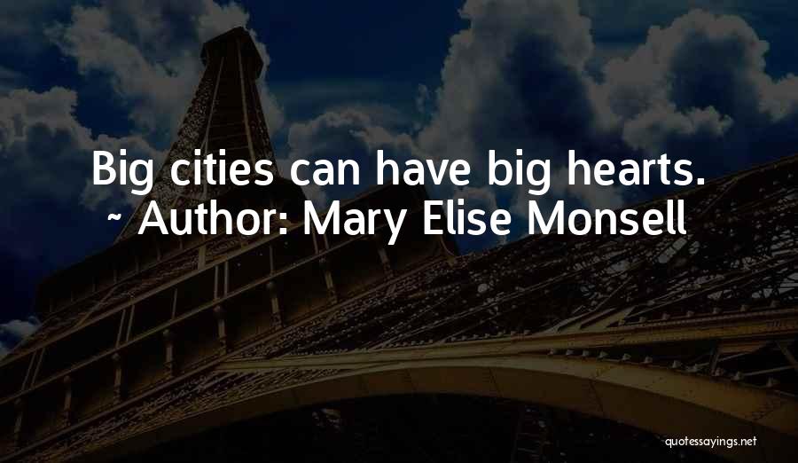 Big Hearts Quotes By Mary Elise Monsell