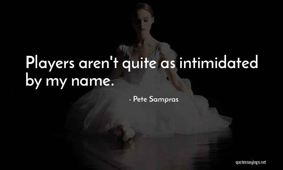 Big Heist Quotes By Pete Sampras Big Heist Quotes By Pete Sampras