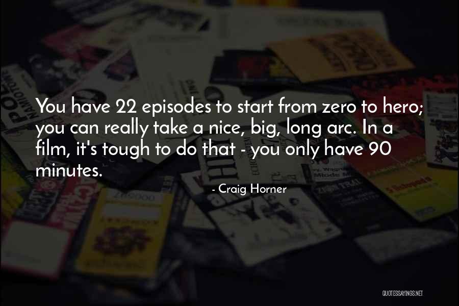 Big Hero Quotes By Craig Horner Big Hero Quotes By Craig Horner