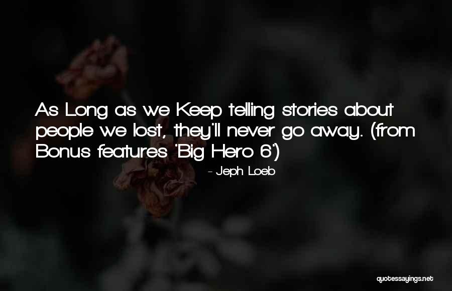 Big Hero Quotes By Jeph Loeb Big Hero Quotes By Jeph Loeb