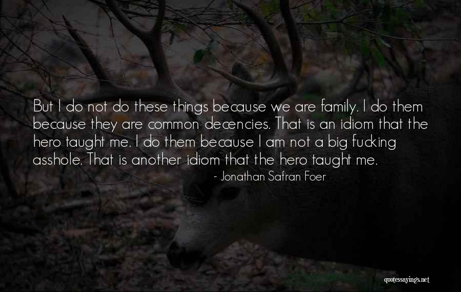 Big Hero Quotes By Jonathan Safran Foer Big Hero Quotes By Jonathan Safran Foer