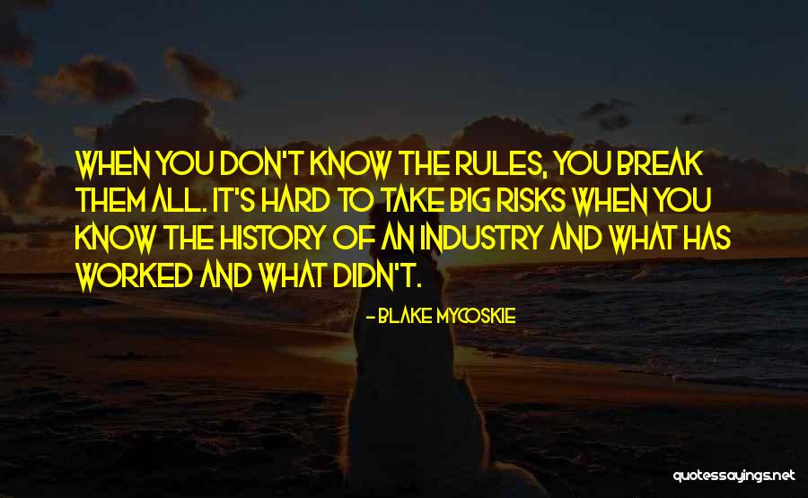 Big History Quotes By Blake Mycoskie Big History Quotes By Blake Mycoskie