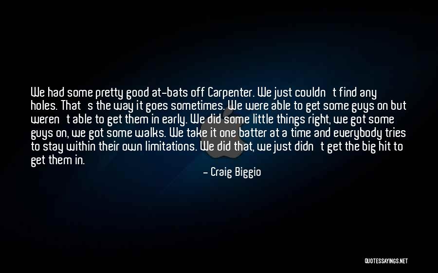 Big Hit Quotes By Craig Biggio