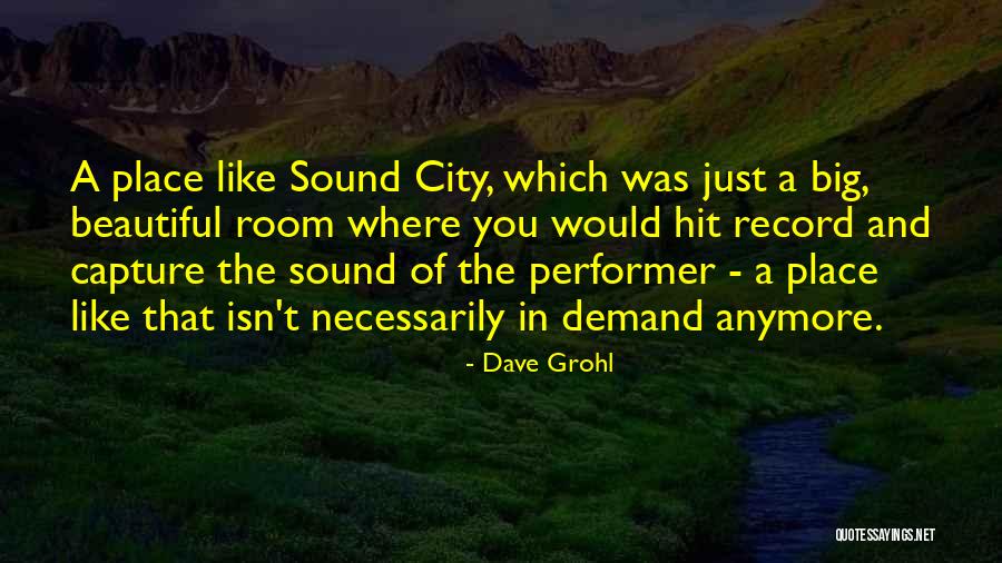 Big Hit Quotes By Dave Grohl