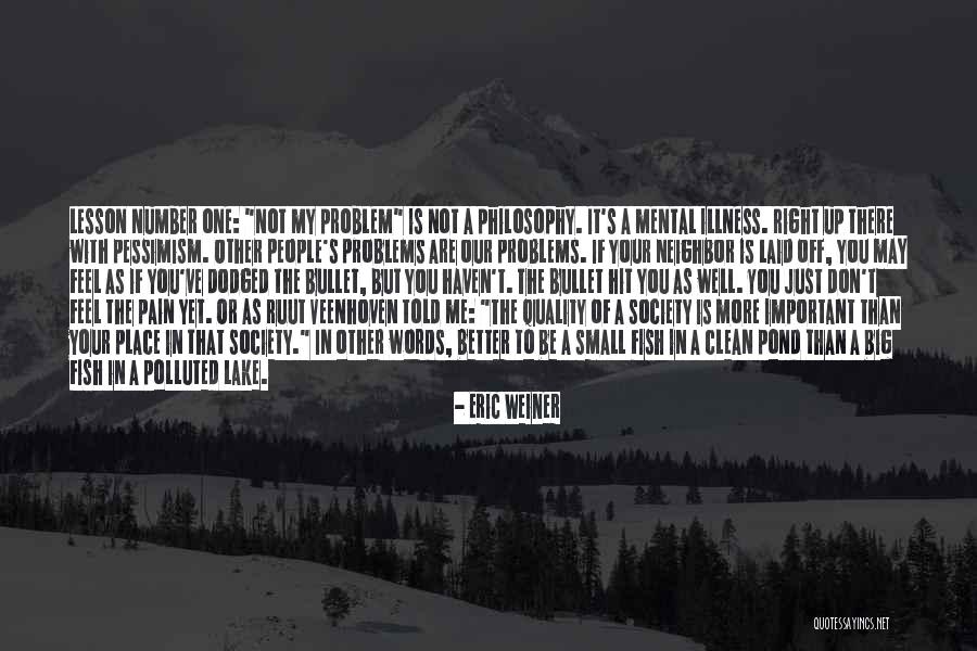 Big Hit Quotes By Eric Weiner Big Hit Quotes By Eric Weiner