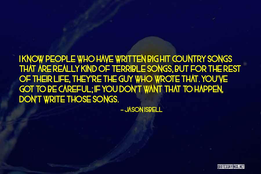 Big Hit Quotes By Jason Isbell Big Hit Quotes By Jason Isbell