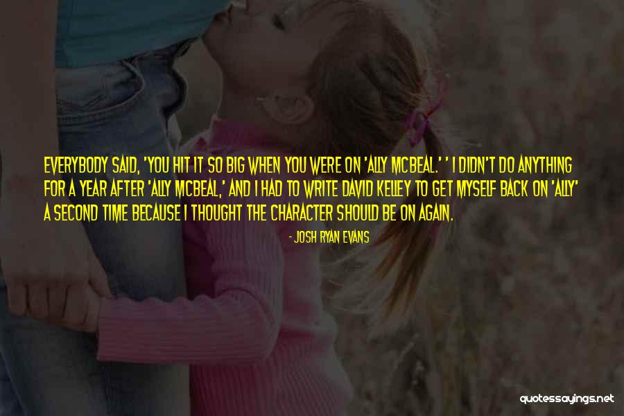Big Hit Quotes By Josh Ryan Evans Big Hit Quotes By Josh Ryan Evans
