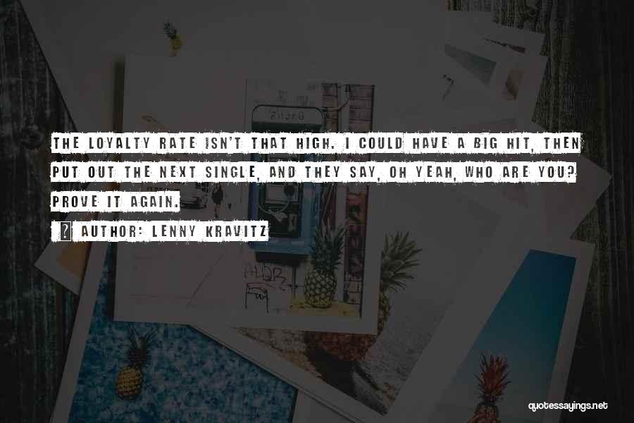 Big Hit Quotes By Lenny Kravitz
