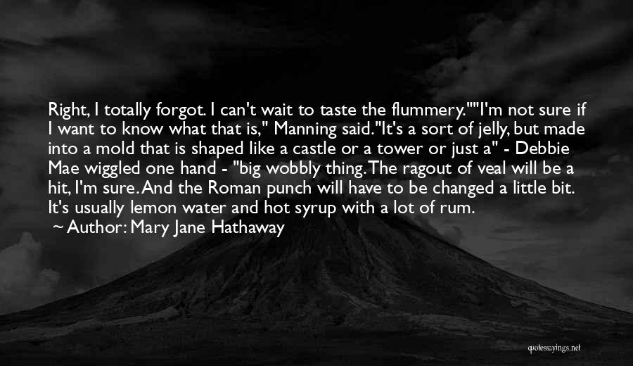 Big Hit Quotes By Mary Jane Hathaway