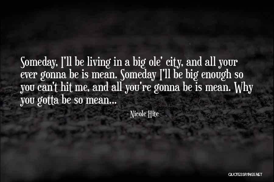 Big Hit Quotes By Nicole Hite