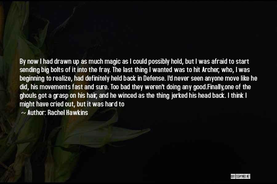 Big Hit Quotes By Rachel Hawkins